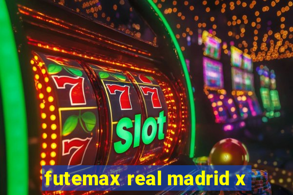 futemax real madrid x